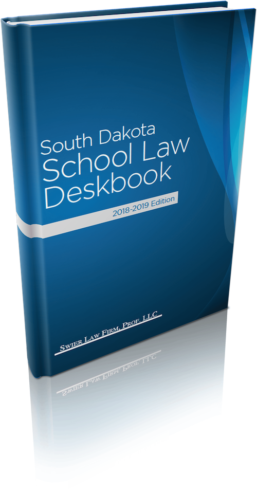 The South Dakota School Law Deskbook (2018-2019 Edition)™
